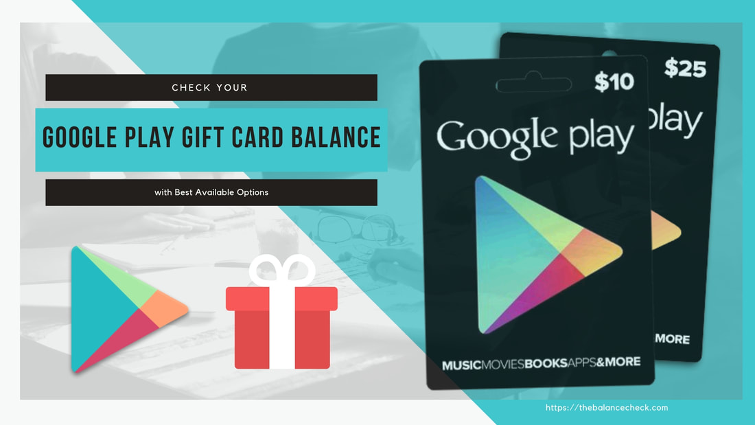 Check Your Google Play Gift Card Balance with Best Available Options